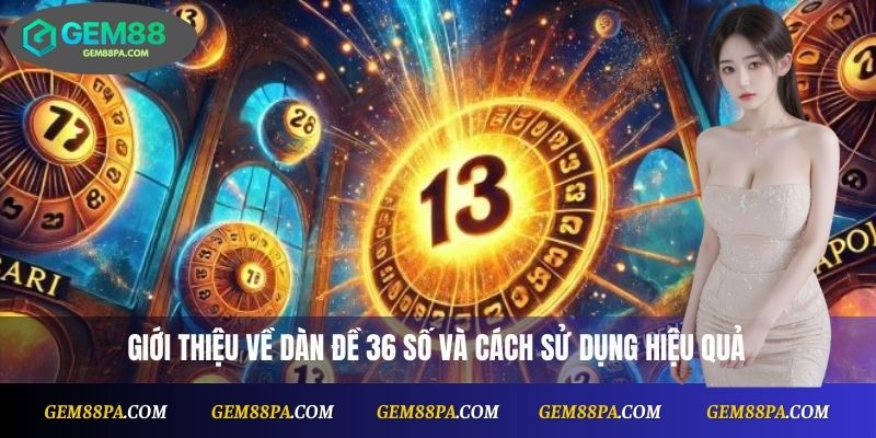 Dàn Đề 36 Số
